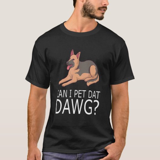 Mag ik dat Dawg Dog, eigenaar van de Duitse herder T-shirt (Voorkant)