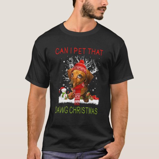 Mag ik dat Dawg Funny Kerstmis Weiner Daschun late T-shirt (Voorkant)