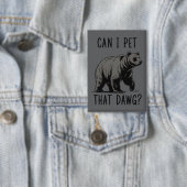 Mag ik die hond aaien? Beer Meme Grappige Hond  Button (Insitu)