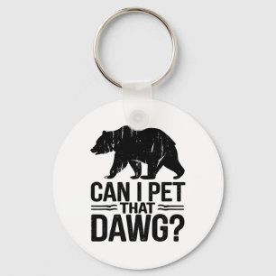 Mag ik die hond aaien Funny Dawg Bear Meme Camping Sleutelhanger