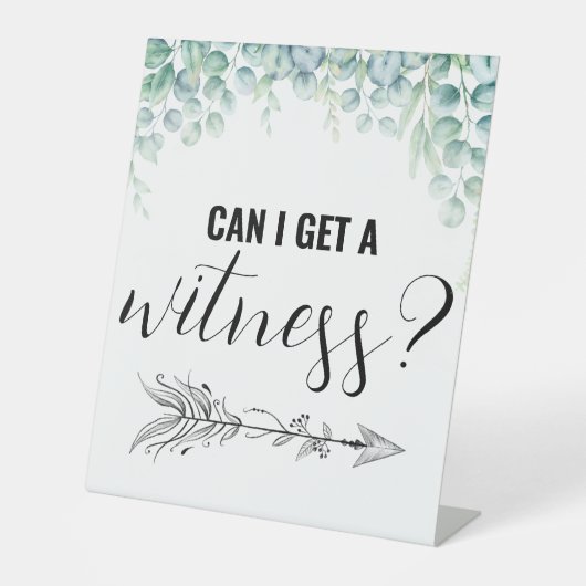 Mag ik een getuige krijgen Funny Wedding Eucalyptu Reclamebord Met Voetstuk (Voorkant)