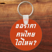 Mag ik een Thaise prijs? ♦ Geschreven in Thai Scri Sleutelhanger (Voorkant)
