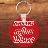 Mag ik een Thaise prijs? ♦ Geschreven in Thai Scri Sleutelhanger (Voorkant)