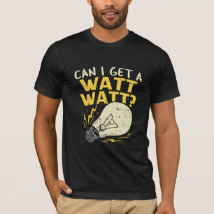 Mag ik een watt? Elektrisch cadeau voor elektricie T-shirt