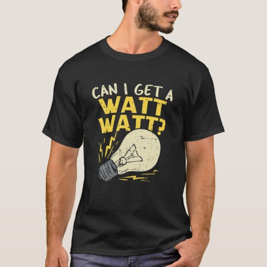 Mag ik een watt? - Funny Electricia Joke T-shirt (Voorkant)