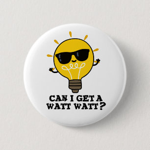 Mag ik een watt zien grappige wetenschappelijke bu ronde button 5,7 cm