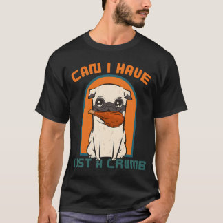 Mag ik gewoon een kruimel, schattige pug thanksgiv t-shirt
