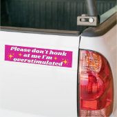MAG IK ME NIET OVERSTIMULEREN. BUMPERSTICKER (Op Truck)