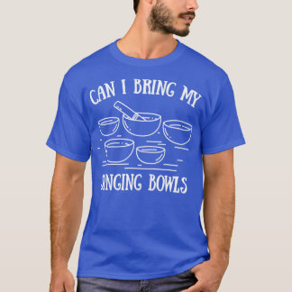 Mag ik mijn zangschalen meenemen? t-shirt