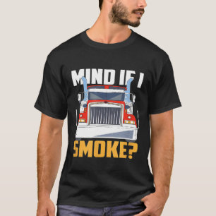 Mag ik roken Semi Truck Vrachtwagenchauffeur Diese T-shirt