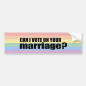 Mag ik stemmen over uw huwelijk? bumpersticker (Voorkant)