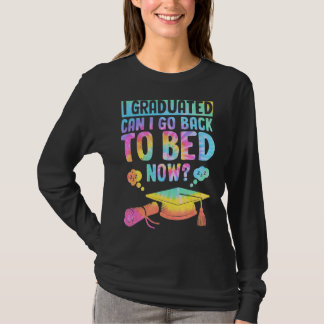 Mag ik terug naar bed Afstuderen voor hem? T-shirt