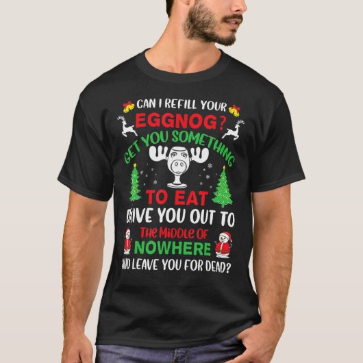 Mag ik uw Eggnog kerstvakantie citaat hervullen? T-shirt (Voorkant)