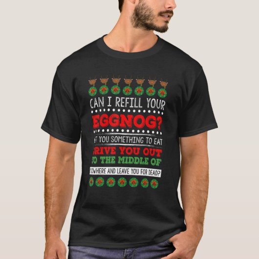 Mag ik uw Eggnog kerstvakantie citaat hervullen? T-shirt (Voorkant)