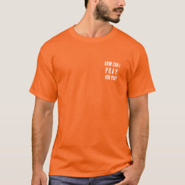 Mag ik voor je bidden Spontane gebeden Christenen T-shirt