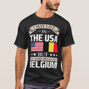 Mag in België wonen in US Story Began T-shirt