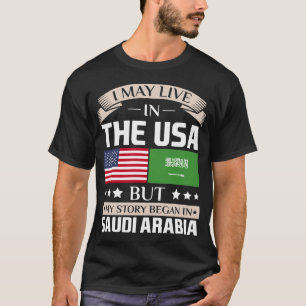 Mag in de VS wonen Verhaal Began in de Saoedi-Arab T-shirt