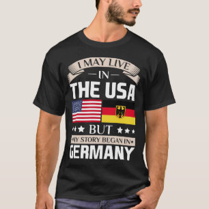 Mag in de VS wonen Verhaal begint in Duitsland Vla T-shirt