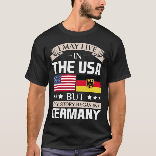 Mag in de VS wonen Verhaal begint in Duitsland Vla T-shirt (Voorkant)