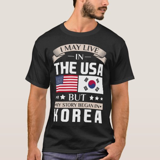 Mag in de VS wonen Verhaal begint in Korea Vlag T- T-shirt (Voorkant)