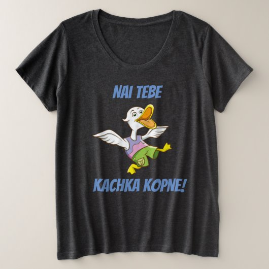 Mag je door Duck worden geschopt? Oekraïense PLUS  Grote Maat T-shirt (Design voorkant)