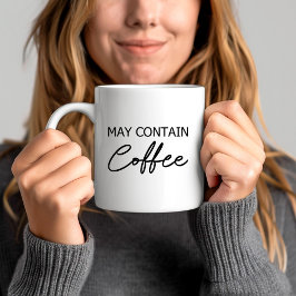 Mag Koffie Bevatten - Typografie Script Citaat Koffiemok