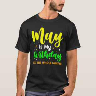 Mag mijn verjaardag zijn Ja de hele maand Cute mag T-shirt