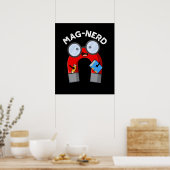 Mag-nerd Grappig Nerd Magneet Pun Dark BG Poster (Keuken)