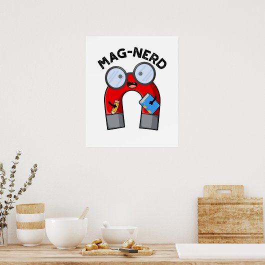 Mag-nerd Grappig Nerd Magnet Pun Poster (Keuken)