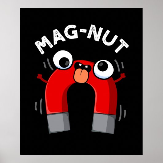 Mag-nut Funny Magnet Pun Dark BG Poster (Voorkant)