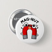 Mag-nut Funny Magnet Pun Ronde Button 5,7 Cm (Voorkant /achterkant)