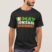 Mag whiskey bevatten | Funny Irish Drink Humor T-shirt (Voorkant)