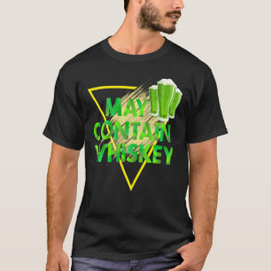 Mag Whiskey Funny Irish Beer St. Patrick S. bevatt T-shirt