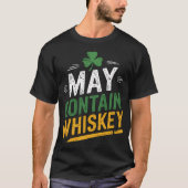 Mag Whiskey Funny Irish St. Patrick's Day bevatten T-shirt (Voorkant)
