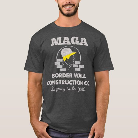 MAGA Border Wall Construction Co Patriotic Pro T-shirt (Voorkant)
