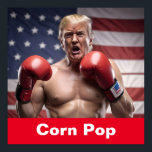 Maga Corn Pop Trump Poster<br><div class="desc">Trump Boksen Design.</div>