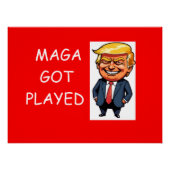 MAGA got played Perfect Poster (Voorkant)