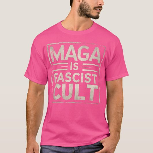 Maga is een fascistische sekte die de democratie r t-shirt (Voorkant)