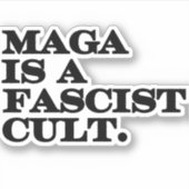Maga is een fascistische sekte. sticker (Voorkant)