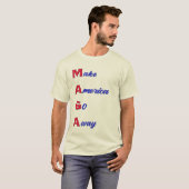MAGA: Make America Go Away T-shirt (Voorkant volledig)