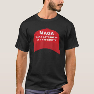 MAGA maken advocaten krijgen advocaten anti Trump  T-shirt