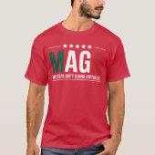 maga meicans aint going anywhere Men and Women fam T-shirt (Voorkant)