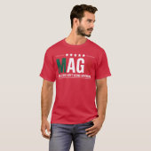 maga meicans aint going anywhere Men and Women fam T-shirt (Voorkant volledig)