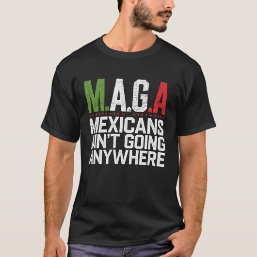 MAGA - MEXICANEN GAAN NERGENS HEEN T-SHIRT (Voorkant)