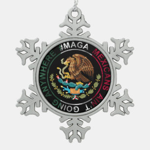 MAGA Mexicanen gaan nergens heen Tin Sneeuwvlok Ornament