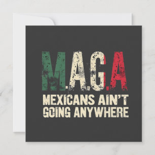 MAGA Mexicanen gaan nergens naar toe Kaart