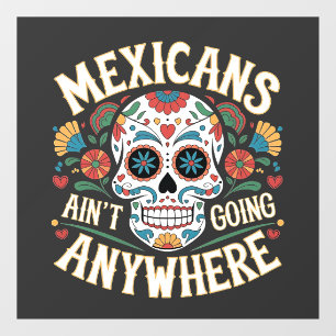 MAGA Mexicanen gaan nergens naartoe Suikerschedel Raamsticker