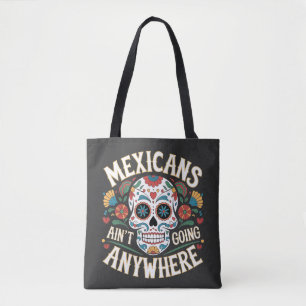 MAGA Mexicanen gaan nergens naartoe Suikerschedel Tote Bag