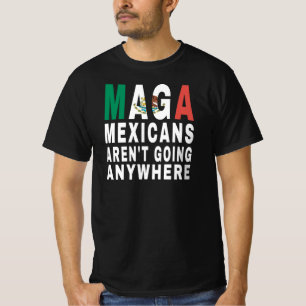 MAGA Mexicanen gaan niet naar Mexico Mexicaan T-shirt