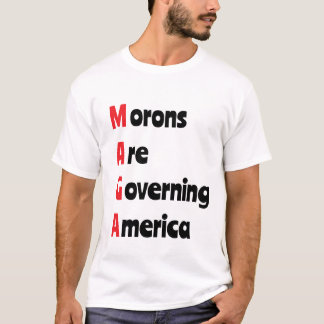 MAGA = Morons regeren Amerika T-shirt